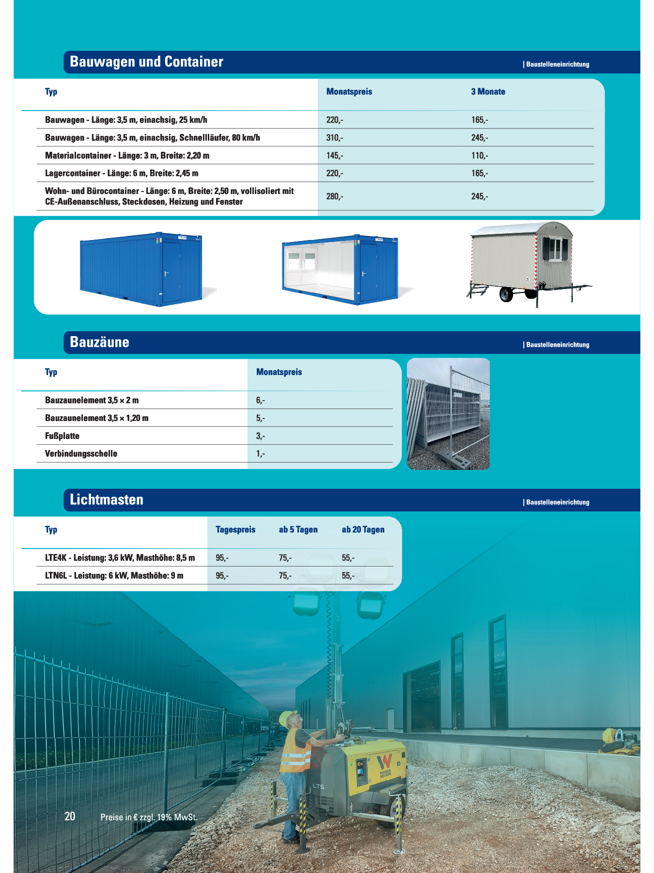 Bauwagen, Container, Containex, Bauzaun, Bauzäune, Lichtmasten, Stromerzeuger, Ventilatoren, hochleistungsventilatoren, luftentfeuchtet